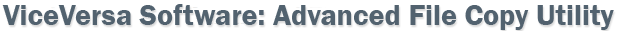 ViceVersa Software: Advanced File Copy Utility